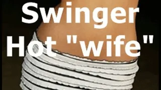Making you My Swinger Hot Wife