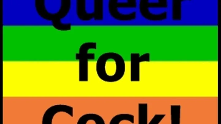 Queer for Cock
