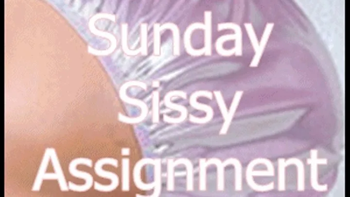 Sunday Sissy Assignment