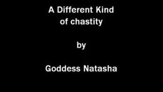 A Different kind of Chastity