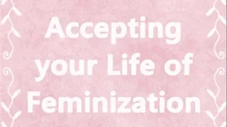 Accepting your Life of Feminization