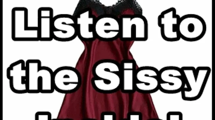 Listen to the Sissy Inside