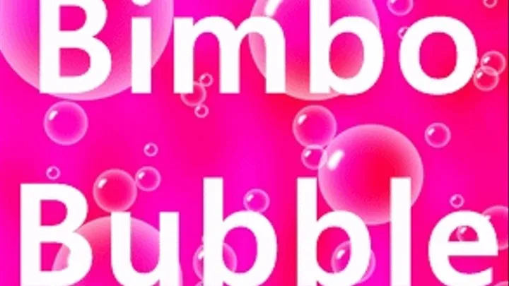 Bimbo Bubble