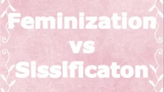 Feminization vs Sissification