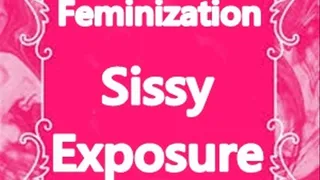 Feminization Sissy Exposure