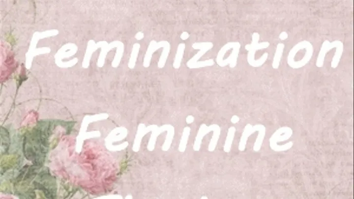 Feminization Feminine Thinking