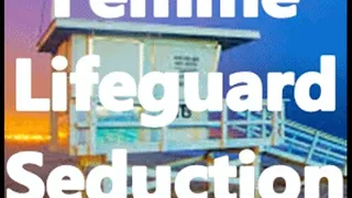 Femme Lifeguard Seduction