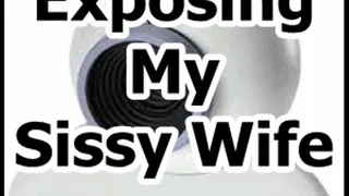 Exposing you as My Sissy Wife