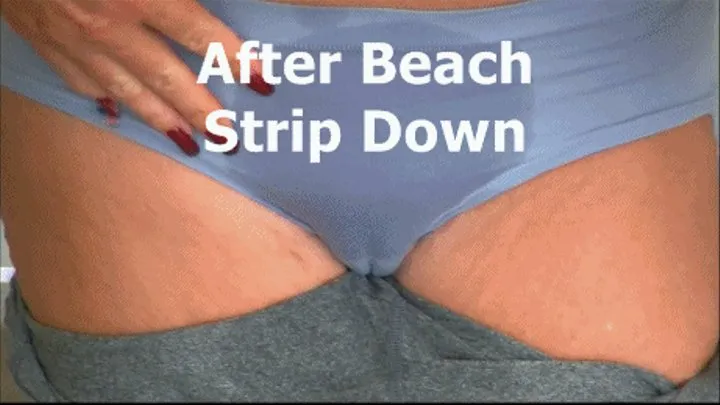 After Beach Strip Down