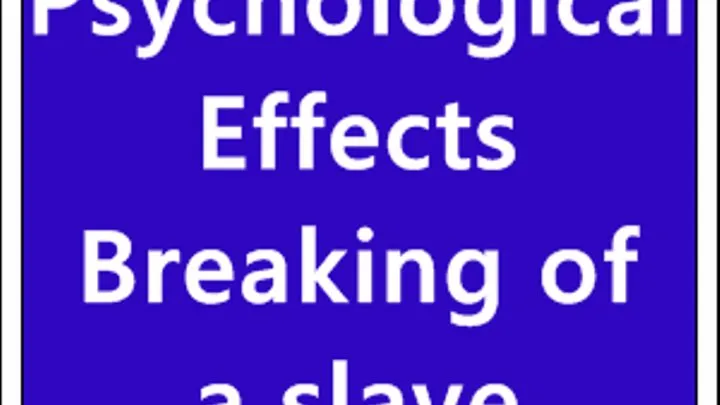 Psychological Effects Breaking of a slave