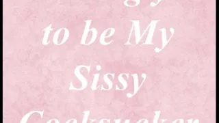 Training you to be My Sissy cocksucker