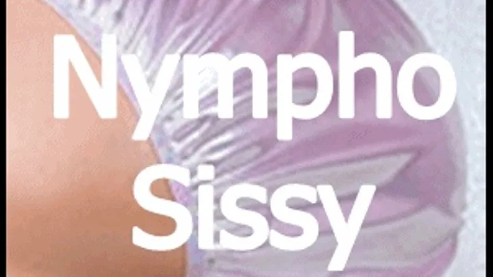 Nympho Sissy