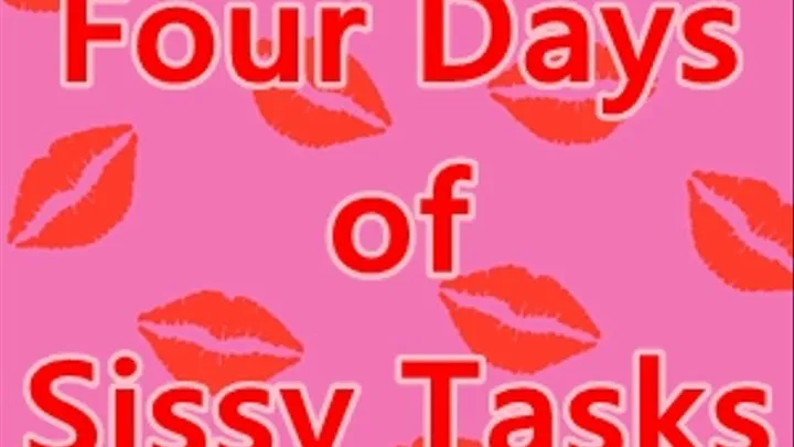 Four Days of Sissy Tasks