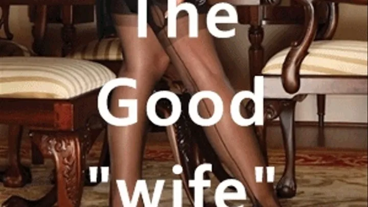 The Good "wife" #Makingyoumywife