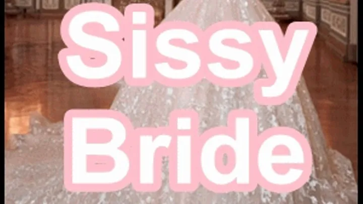 Be My Sissy Bride