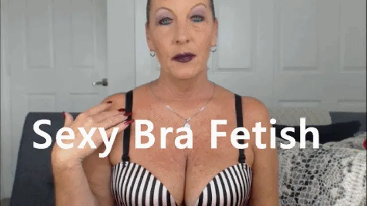 Dress off~ Sexy Bra Fetish XHD