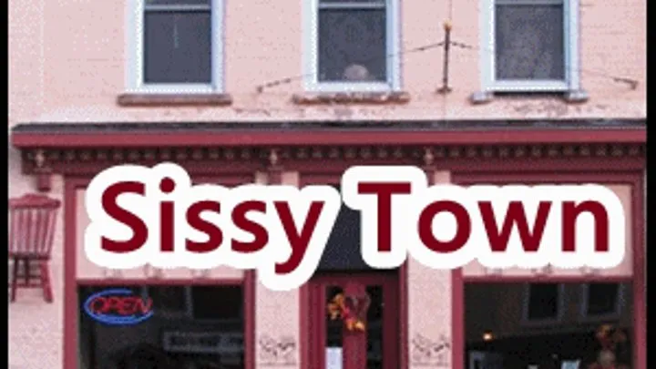 you Belong in Sissy Town!