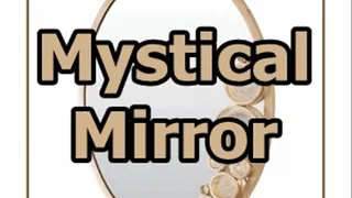 Mystical Mirror