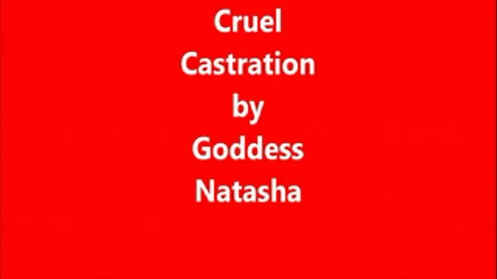 Cruel Castration