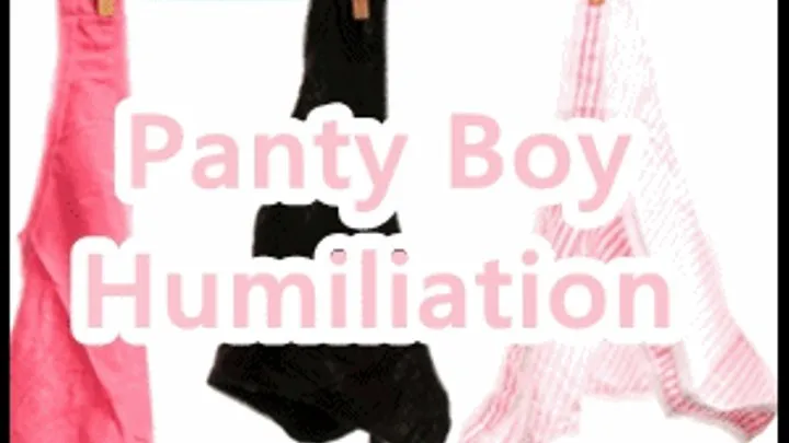 Pathetic Panty Boy Humiliation!