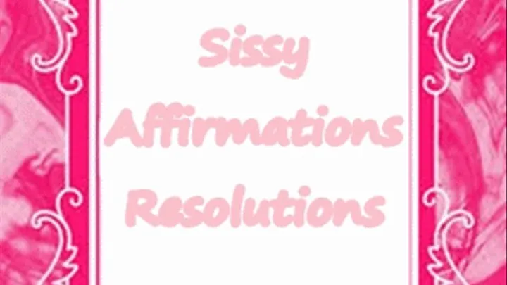 Sissy Affirmations Resoluations