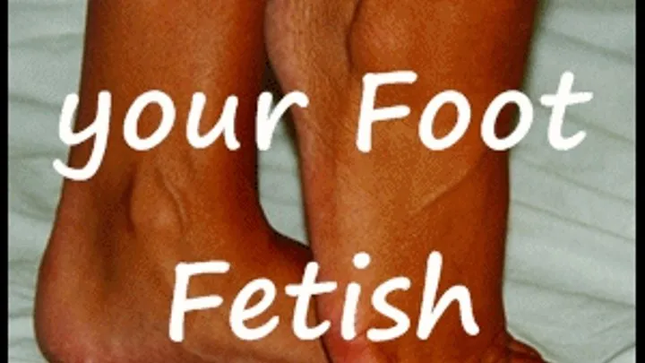 Reinforcing your Foot Fetish