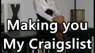 Making you My Craigslist whore!