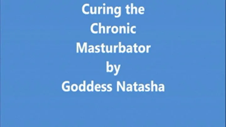 Chronic Masturbator