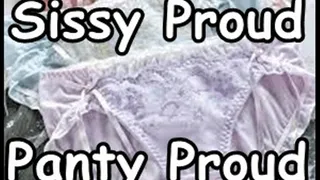 Sissy Proud Panty Proud