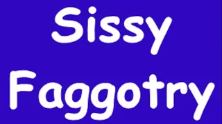 Sissy Faggotry