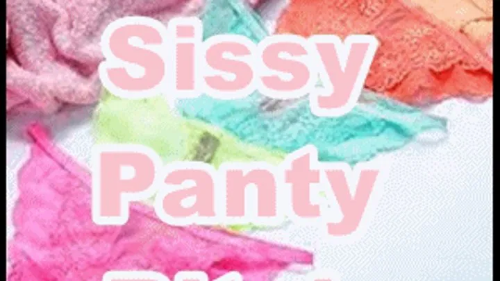 PERMANENT Sissy Panty Bitch