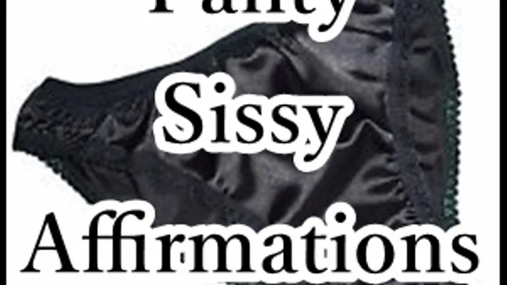 Panty Sissy Affirmations