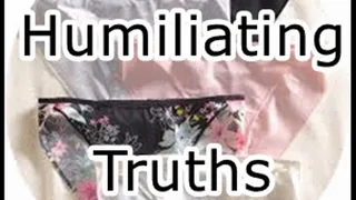 Humiliating Truths by Goddess Natasha