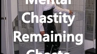 Mental Chastity Remaining Chaste
