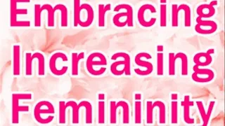 Embracing Continuing Femininity