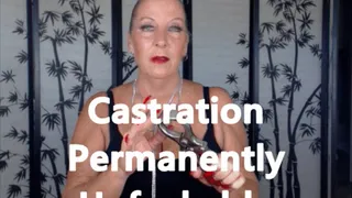 Castration Permanently Unfuckable