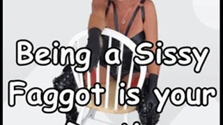 Being a Sissy Faggot is your Destiny