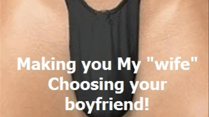 Choosing your boyfriend!