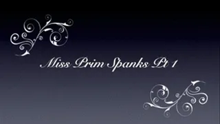 Miss Prim Spanks a naughty girl Pt1