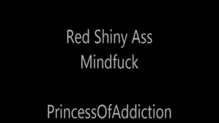 Shiny Red Ass Mindfuck