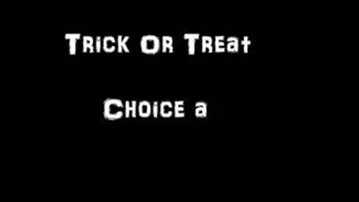 Trick or Treat Choice A