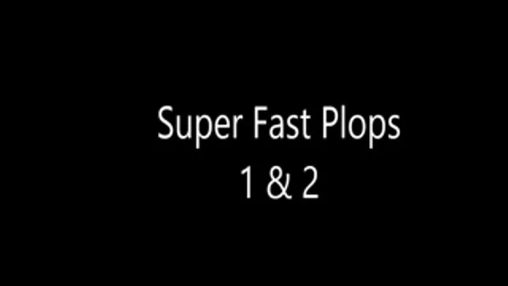 Super Fast Plops 1 & 2 Combo