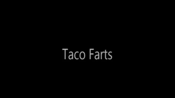 Taco Farts