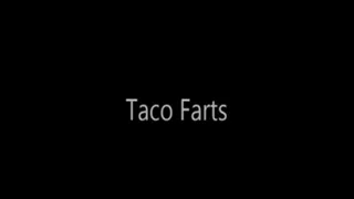 Taco Farts