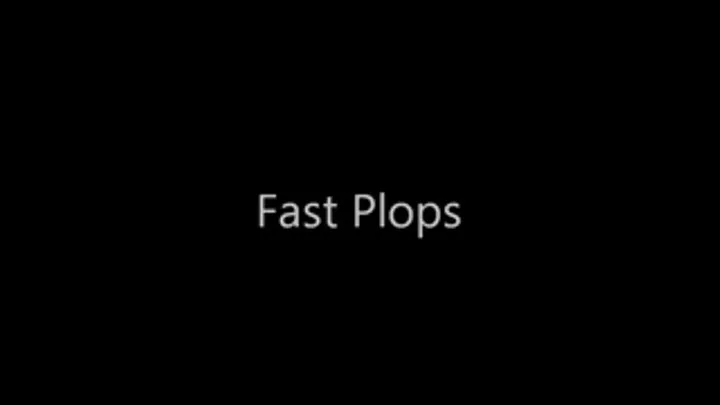 Fast Plops