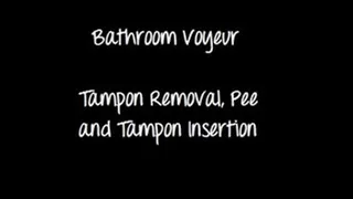 Tampon removal, pee and tampon insertion