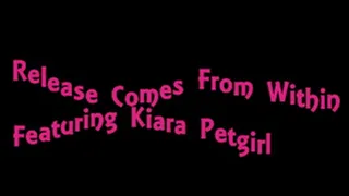 Release From Within - Ft. Kiara Petgirl