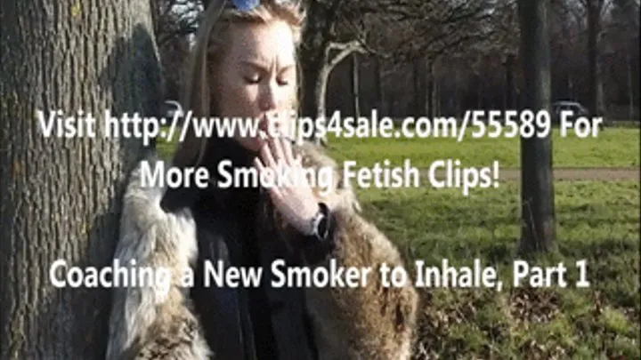 Coaching a New Smoker to Inhale: Part #1. Katrin Starts Smoking...