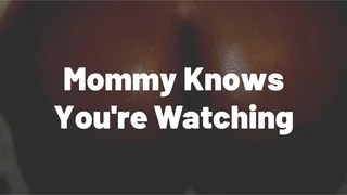 Step-Mommy Knows You're Watching