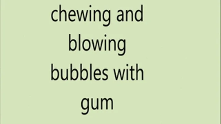 BubbleGum chewing and blowing bubbles (HD Devices)